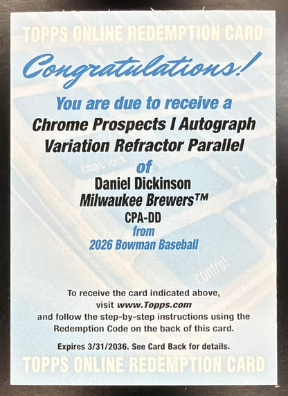 2026 Bowman Daniel Dickinson #CPA-DD Chrome Auto Refractor 1st Prospect