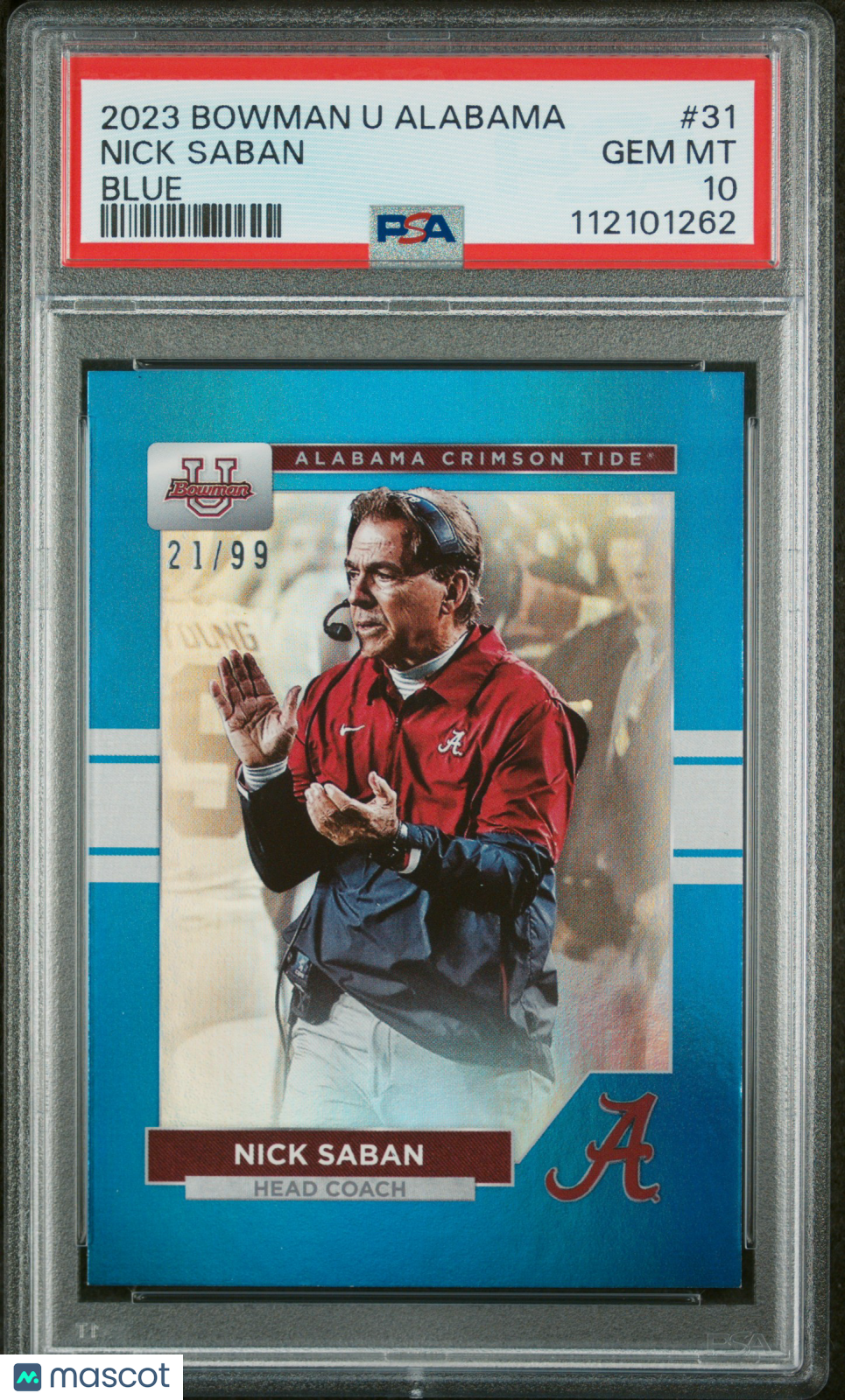 2023 Bowman U Alabama Nick Saban Blue /99 PSA 10